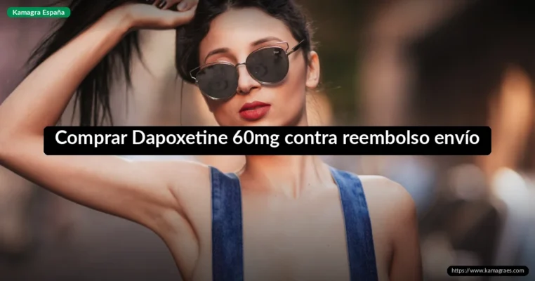Comprar Dapoxetine 60mg contra reembolso envío