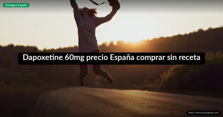 Dapoxetine 60mg precio España comprar sin receta