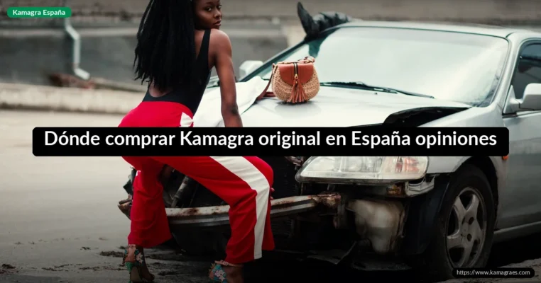 Dónde comprar Kamagra original en España opiniones
