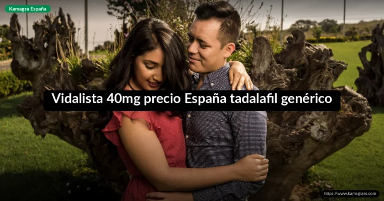 Vidalista 40mg precio España tadalafil genérico