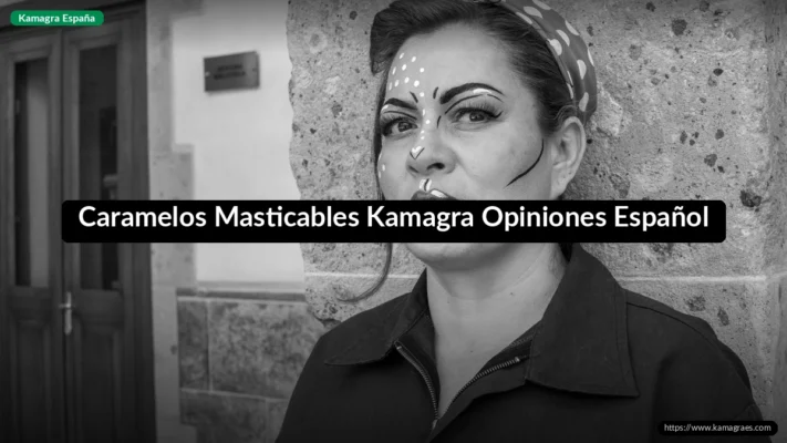 Caramelos Masticables Kamagra Opiniones Español