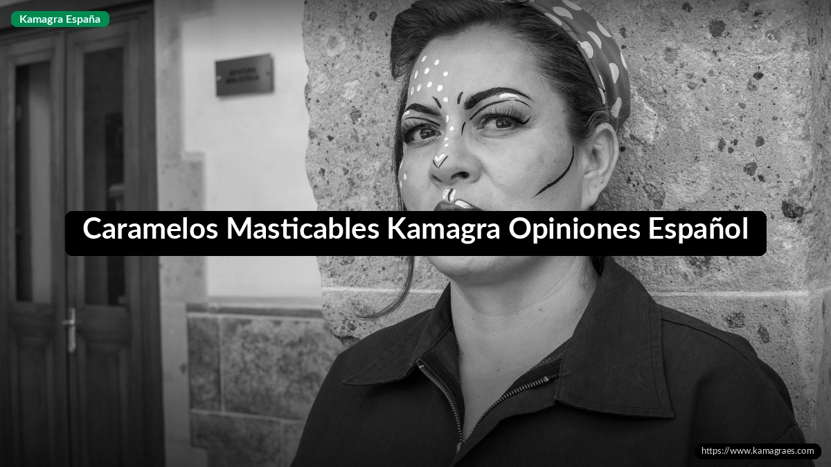 Caramelos Masticables Kamagra Opiniones Español