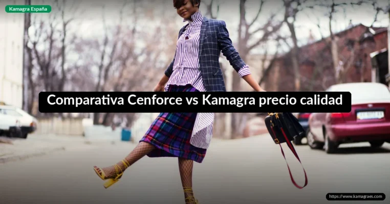 Comparativa Cenforce vs Kamagra precio calidad