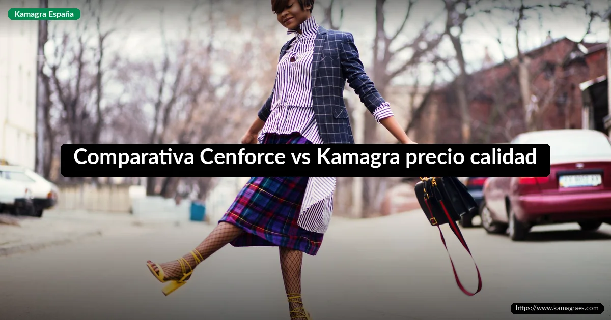 Comparativa Cenforce vs Kamagra precio calidad