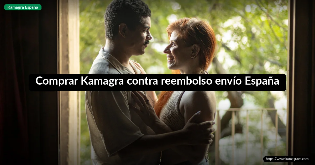 Comprar Kamagra contra reembolso envío España