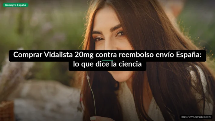 Comprar Vidalista 20mg contra reembolso envío España: lo que dice la ciencia