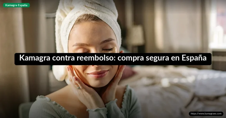 Kamagra contra reembolso: compra segura en España
