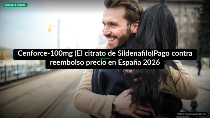 Cenforce-100mg (El citrato de Sildenafilo)Pago contra reembolso precio en España 2026