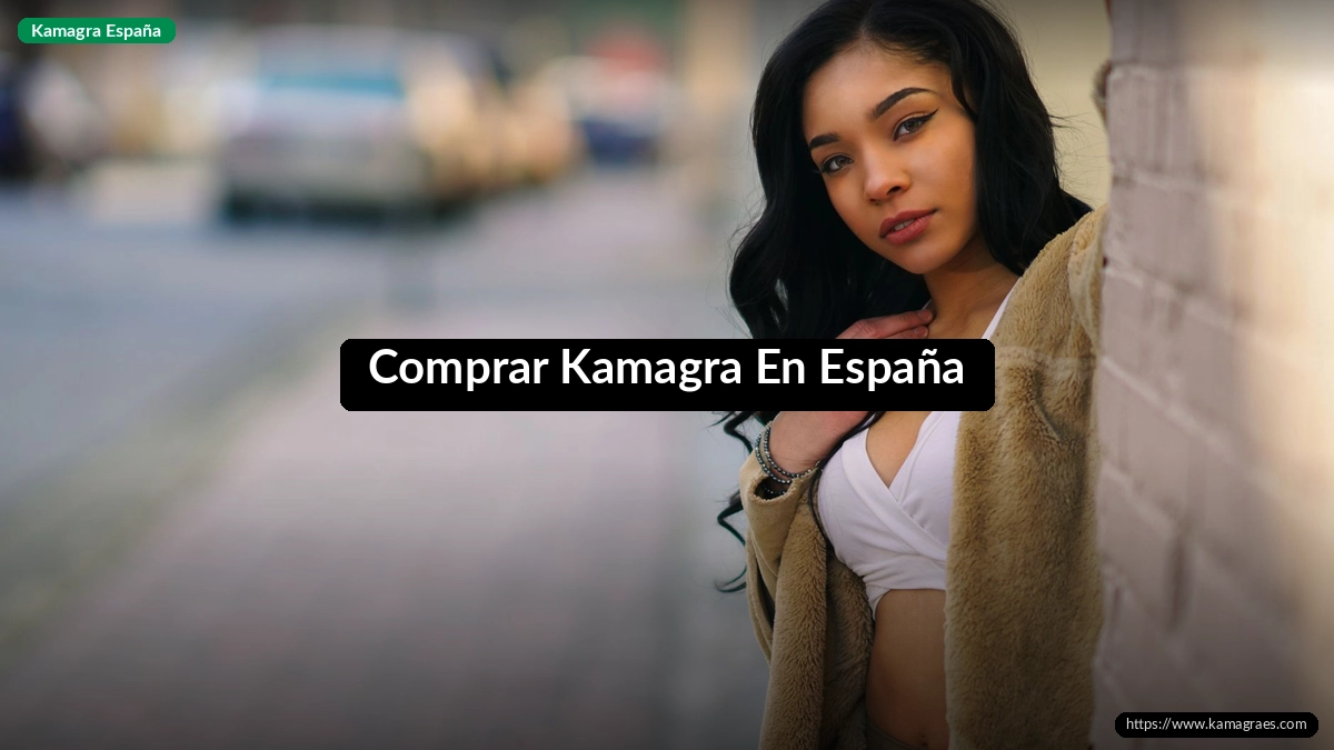Comprar Kamagra En España