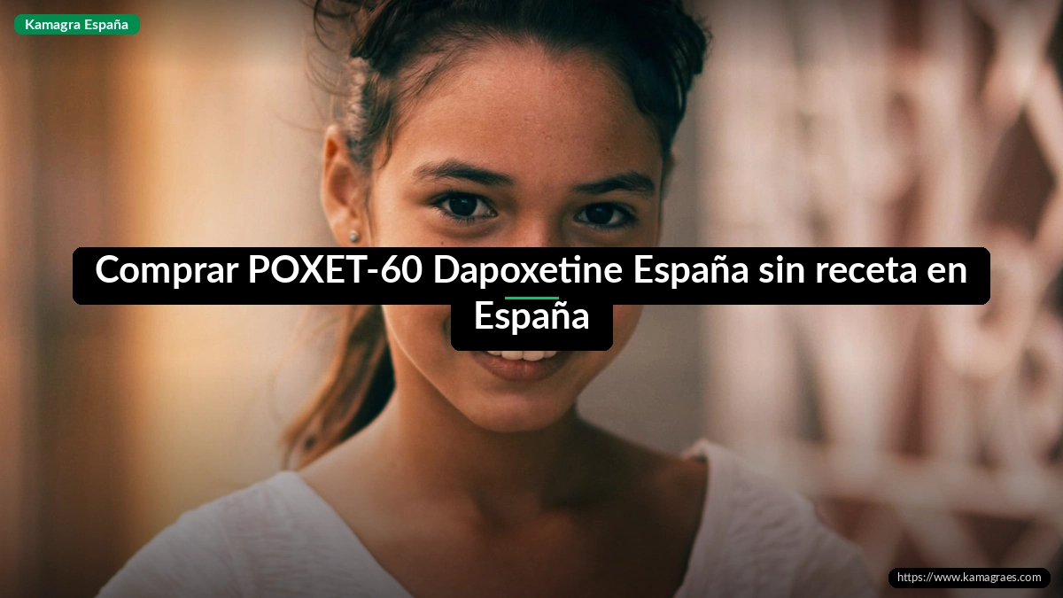 Comprar POXET-60 Dapoxetine España sin receta en España