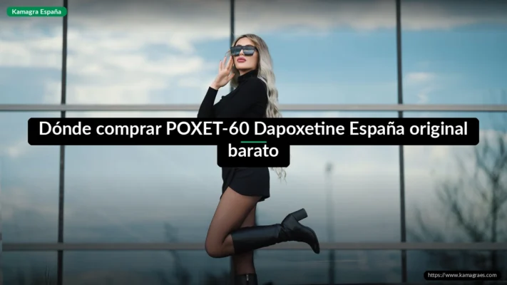 Dónde comprar POXET-60 Dapoxetine España original barato