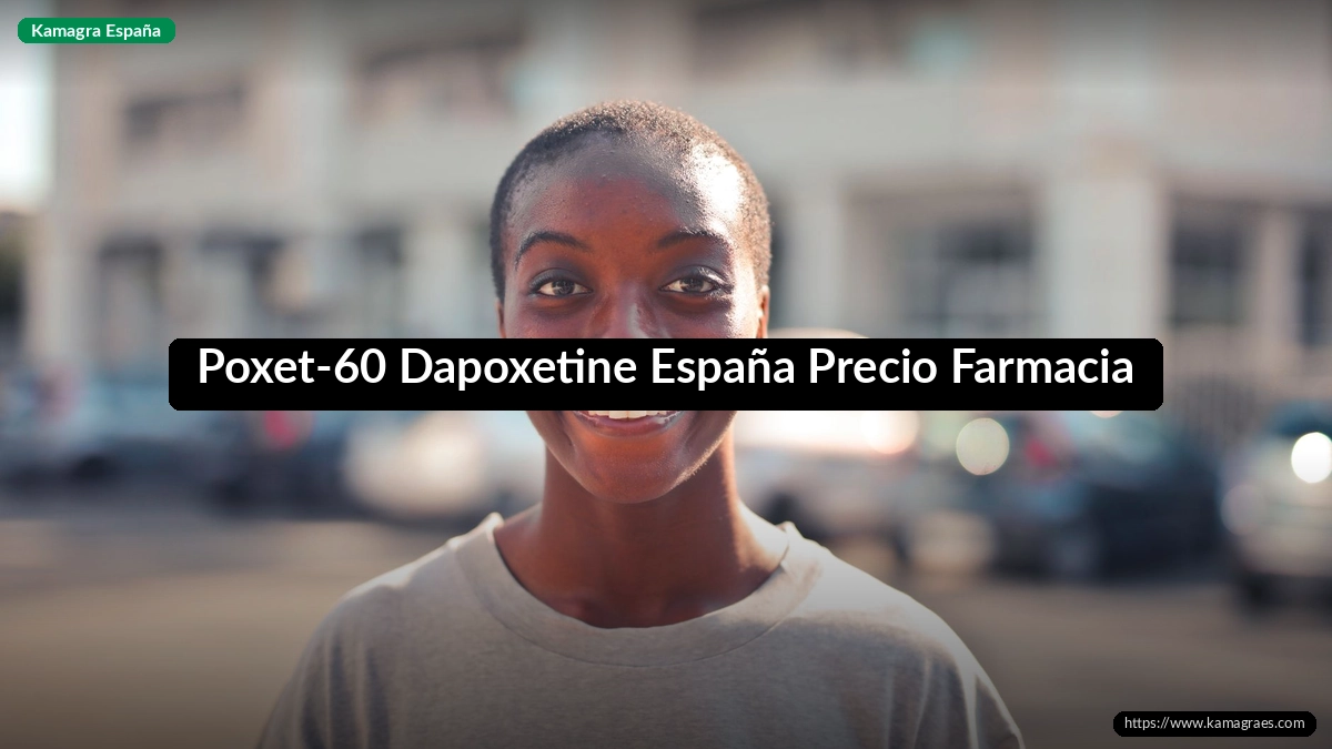 Poxet-60 Dapoxetine España Precio Farmacia