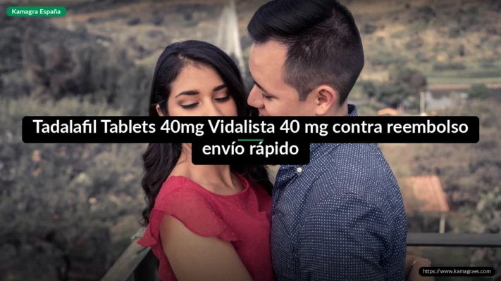 Tadalafil Tablets 40mg Vidalista 40 mg contra reembolso envío rápido