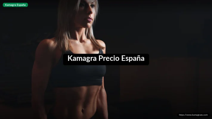 Kamagra Precio España